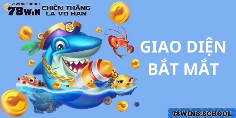 Giao diện bắn cá 78win sống động