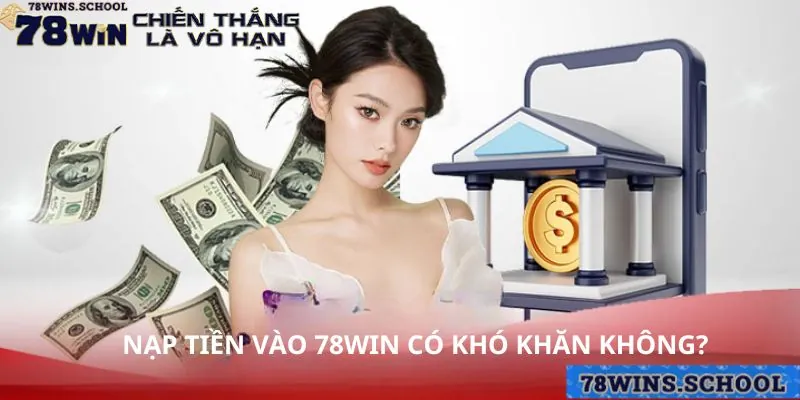 Câu hỏi thường gặp liên quan đến quá trình nạp tiền 78win Câu hỏi thường gặp liên quan đến quá trình nạp tiền 78win