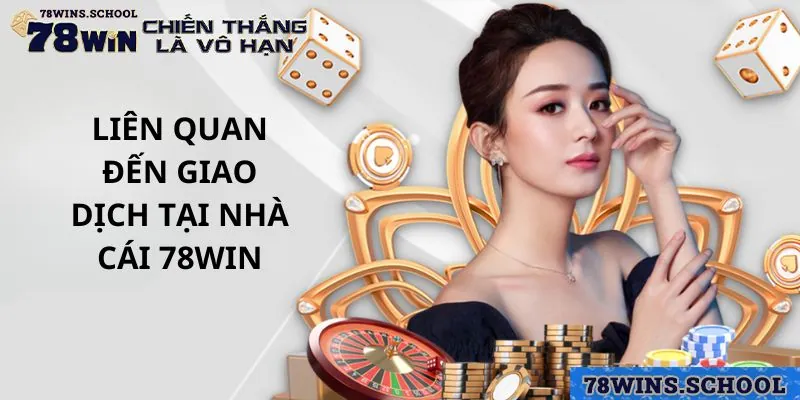 Giao dịch nạp/rút tiền trong điều khoản sử dụng