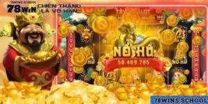 Nổ Hũ Thần Tài - Sân Chơi Đổi Thưởng Đỉnh Cao Tại 78win