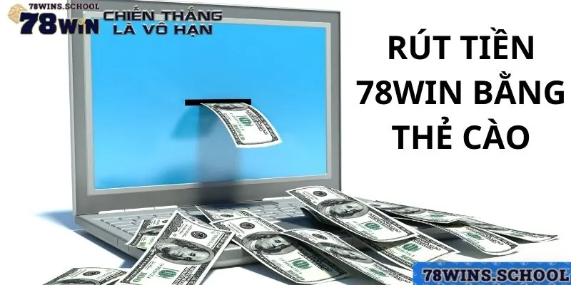 Rút tiền 78win bằng thẻ cào với 4 bước nhanh chóng Rút tiền 78win bằng thẻ cào với 4 bước nhanh chóng