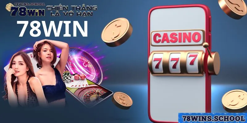 78win - Điểm đến cá cược uy tín nhất hiện nay 78win - Điểm đến cá cược uy tín nhất hiện nay