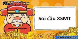 Soi Cầu XSMT Hôm Nay Chính Xác Khi Tham Gia 78win