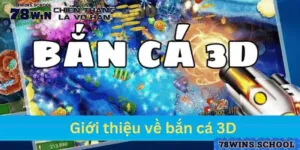 Hướng Dẫn Cách Chơi Bắn Cá 3D Dễ Hiểu Nhất Dành Cho Tân Thủ